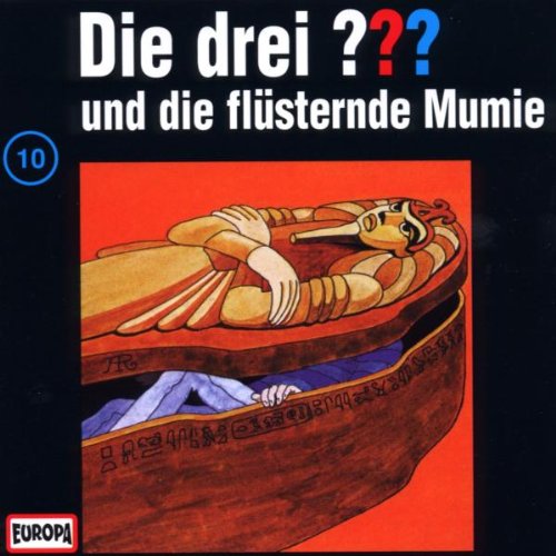 Coverbild: Die drei Fragezeichen und die flüsternde Mumie Die flüsternde Mumie