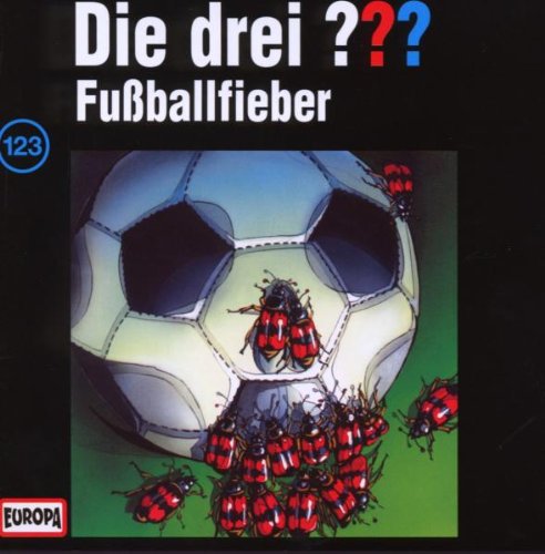 Coverbild: Die drei Fragezeichen - Fußballfieber Fußballfieber