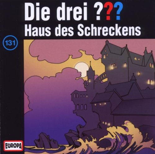 Coverbild: Die drei Fragezeichen Haus des Schreckens Haus des Schreckens