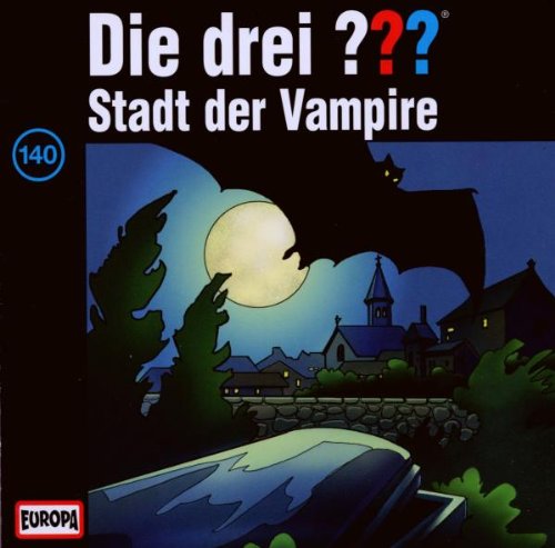 Coverbild: Die drei Fragezeichen Stadt der Vampire Stadt Der Vampire