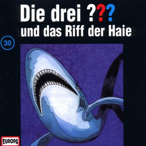 Coverbild: Die drei Fragezeichen und das Riff der Haie Das Riff Der Haie