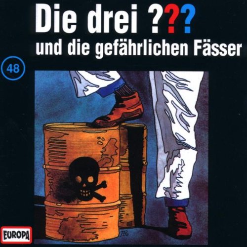 Coverbild: Die drei Fragezeichen und die gefährlichen Fässer Die gefährlichen Fässer