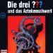Die drei Fragezeichen und das Aztekenschwert