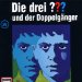Die drei Fragezeichen und der Doppelgänger
