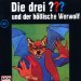 Die drei Fragezeichen und der höllische Werwolf