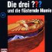 Die drei Fragezeichen und die flüsternde Mumie