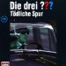 Die drei Fragezeichen - Tödliche Spur