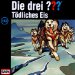 Die drei Fragezeichen Tödliches Eis